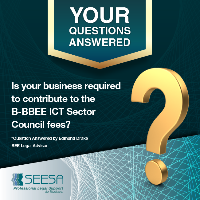 FAQ – Is your business required to contribute to the B-BBEE ICT Sector Council fees?