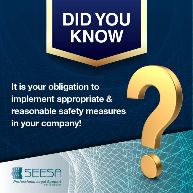 Did you know? – It is your obligation to implement appropriate & reasonable safety measures in your company.