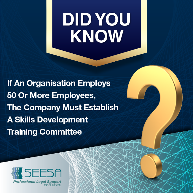 Did You Know? – As Per The Skills Development Act, If An Organisation Employs 50 Or More Employees, The Company Must Establish A Skills Development Training Committee