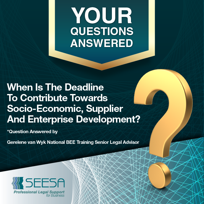 FAQ – When Is The Deadline To Contribute Towards Socio-Economic. Supplier And Enterprise Development?