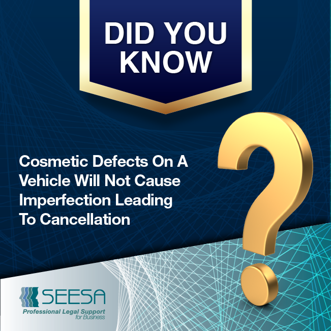 DYK – Cosmetic Defects On A Vehicle Will Not Cause Imperfection Leading To Cancellation.