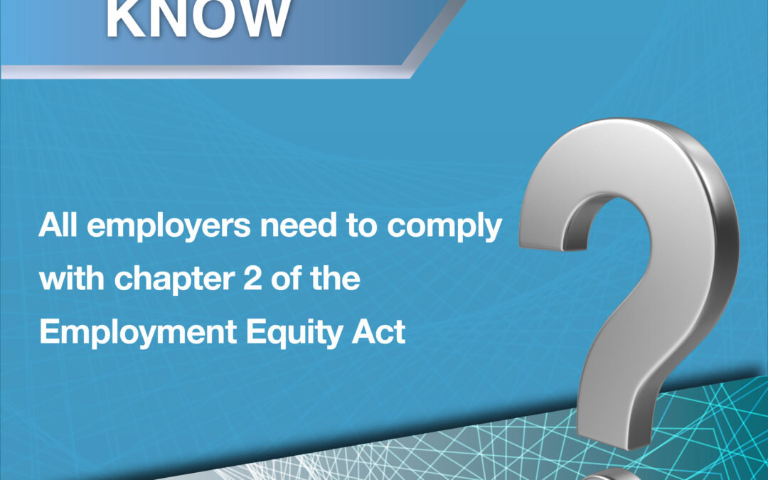 DYK – All Employers Need To Comply With Chapter 2 Of The Employment Equity Act?