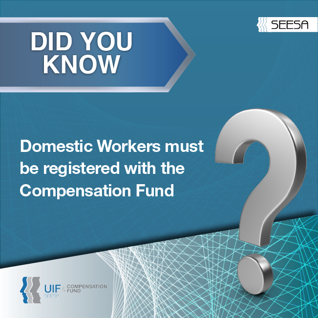 DYK – Domestic Workers Must Be Registered With The Compensation Fund?