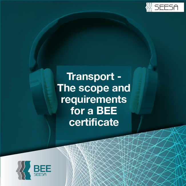 Episode 35. Transport – The scope and requirements for a BEE certificate