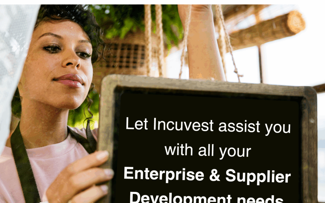 Let Incuvest assist you with all your Enterprise and Supplier Development needs.