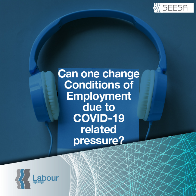 Episode 58: Can One Change Conditions Of Employment Due To COVID-19 Related Pressure?