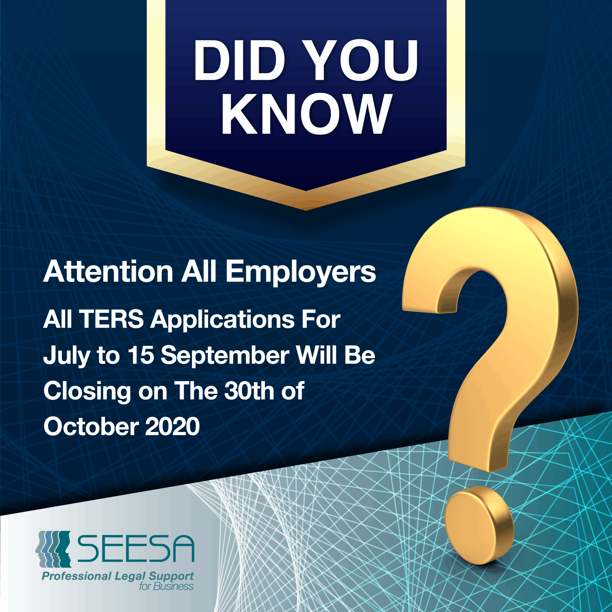 Did You Know? – All TERS Applications For July–15 September Will Be Closing On The 30th Of October 2020.