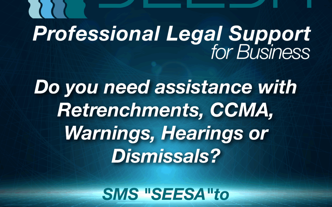 Do You Need Assistance With Retrenchments, CCMA, Warnings, Hearings Or Dismissals?
