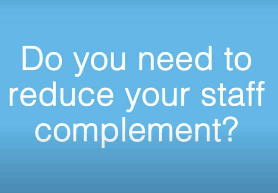 Episode 7: Do you need to reduce your staff complement?