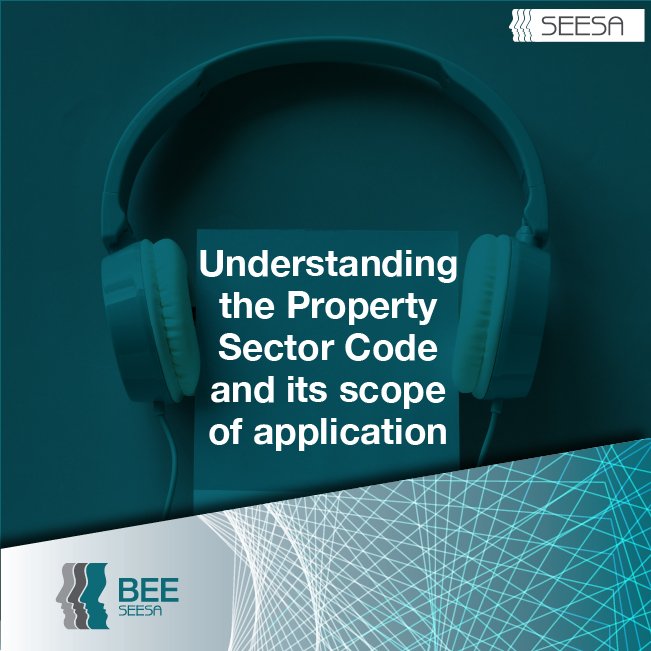 Episode 47. Understanding The Property Sector Code And Its Scope Of Application
